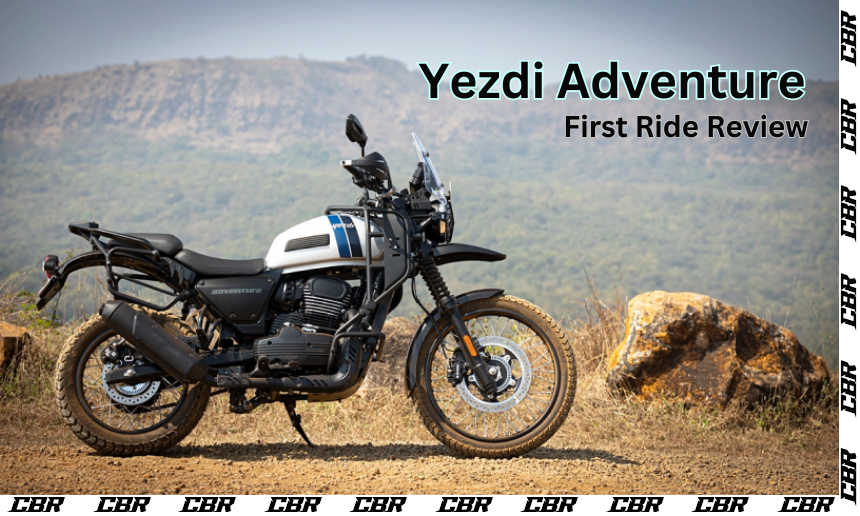 2024 Yezdi Adventure First Ride Review, Pictures & Specifications